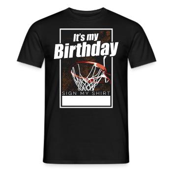 It's My Birthday Sign My Shirt - Männer T-Shirt - Schwarz - Vorne - AI Model Male 178 light (178cm)