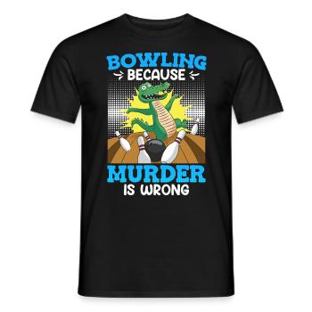 Bowling because Murder is Wrong Bowling Player - Men's T-Shirt - black - Front - AI Model Male 178 light (178cm)