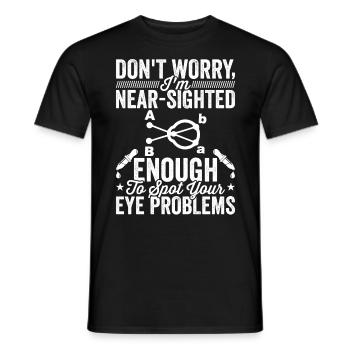 Ophtalmologiste Je suis opticien myope - T-shirt homme - noir - Devant - AI Model Male 178 light (178cm)