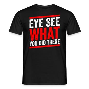Ophthalmologist's eye you can see what they did there - Men's T-Shirt - black - Front - AI Model Male 178 light (178cm)