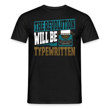 The Revolution Will Be Typewritten Typewriter - Men's T-Shirt - black - Front - AI Model Male 178 light (178cm)