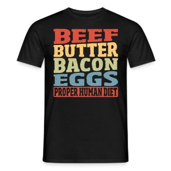 Beef Butter Bacon Eggs Proper Human Diet Keto - Men's T-Shirt - black - Front - AI Model Male 178 light (178cm)