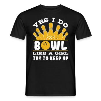 Bowlingspieler I do Bowl like a Girl Bowling Damen - Männer T-Shirt - Schwarz - Vorne - AI Model Male 178 light (178cm)