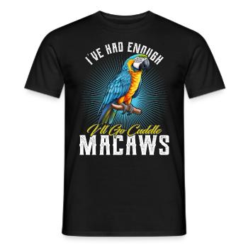 Ara Vogel I´ve had enough I´ll go Cuddle Macaws - Männer T-Shirt - Schwarz - Vorne - AI Model Male 178 light (178cm)
