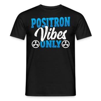 Positron Vibes Only Nuclear Medicine Technologist - Men's T-Shirt - black - Front - AI Model Male 178 light (178cm)