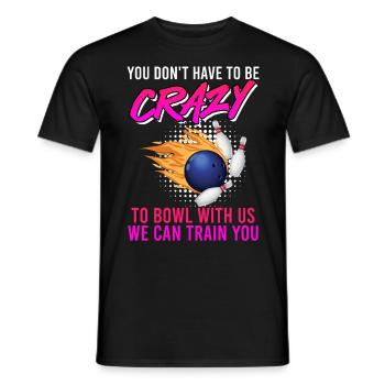 Bowler Vous n’avez pas besoin d’être fou pour jouer au bowl avec nous - T-shirt homme - noir - Devant - AI Model Male 178 light (178cm)