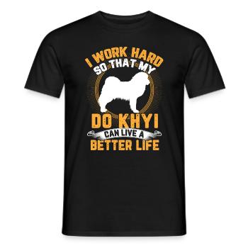 Work for my Do Khyi Tibetan Mastiff - Men's T-Shirt - black - Front - AI Model Male 178 light (178cm)