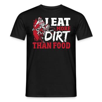 Je mange plus de saleté que de nourriture Motocross Dirt Bike - T-shirt homme - noir - Devant - AI Model Male 178 light (178cm)