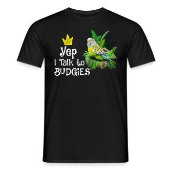 Piepmatz Yep I talk to Budgies Wellensittiche - Männer T-Shirt - Schwarz - Vorne - AI Model Male 178 light (178cm)