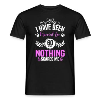 I Have Been Married For 60 Years Nothing Scares Me - Men's T-Shirt - black - Front - AI Model Male 178 light (178cm)