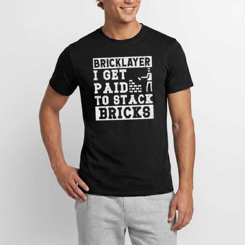 Maurer Bricklayer Get Paid Stack Bricks Hausbauer Men's T-Shirt