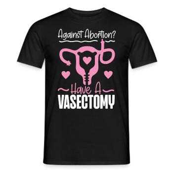 Feminist Against Abortion? Have A - Männer T-Shirt - Schwarz - Vorne - AI Model Male 178 light (178cm)