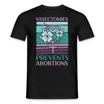Feminist Vasectomies Prevents - Men's T-Shirt - black - Front - AI Model Male 178 light (178cm)