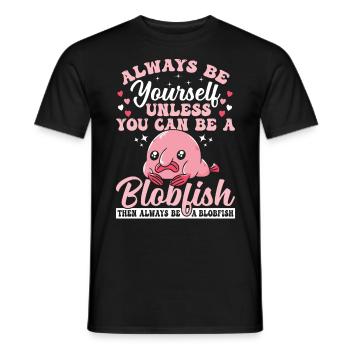 Soyez toujours vous-même, propriétaire de Blobfish, - T-shirt homme - noir - Devant - AI Model Male 178 light (178cm)
