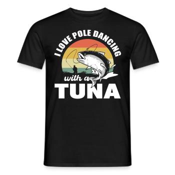 Tuna Fishing I Love Pole Dancing With A Tuna Fish - Men's T-Shirt - black - Front - AI Model Male 178 light (178cm)