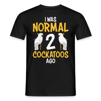 Perroquet J’étais normal avant d’avoir 2 cacatoès - T-shirt homme - noir - Devant - AI Model Male 178 light (178cm)