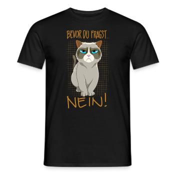 Bevor du fragst nein Katze spruch katzen - Männer T-Shirt - Schwarz - Vorne - AI Model Male 178 light (178cm)