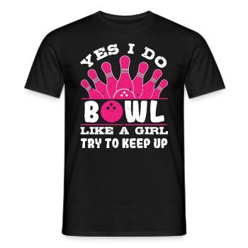 Bowlingspieler I do Bowl like a Girl Bowling Damen - Männer T-Shirt - Schwarz - Vorne - AI Model Male 178 light (178cm)