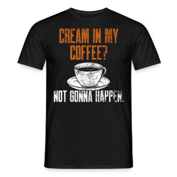 Coffee Lover Not Gonna Happen Funny Black Coffee D - Men's T-Shirt - black - Front - AI Model Male 178 light (178cm)