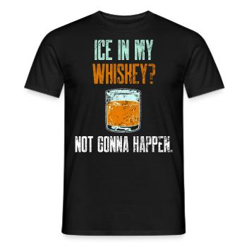 Drinking Not Gonna Happen Funny Whiskey Neat Lover - Men's T-Shirt - black - Front - AI Model Male 178 light (178cm)