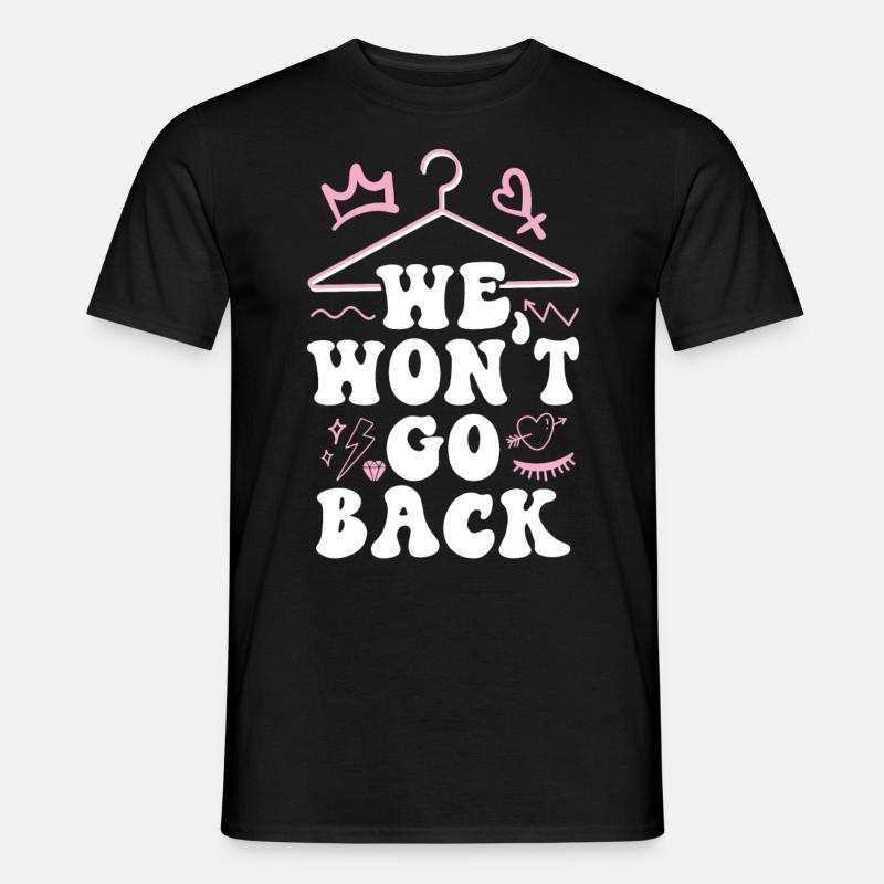 Feminist We Won't Go Back - Männer T-Shirt - Schwarz
