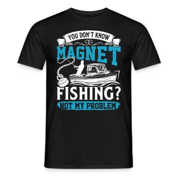 Magnetfischer You don´t know Magnet Fishing - Männer T-Shirt - Schwarz - Vorne - AI Model Male 178 light (178cm)