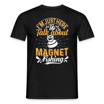 Magnetangeln I´m here to talk about Magnet Fishing - Männer T-Shirt - Schwarz - Vorne - AI Model Male 178 light (178cm)