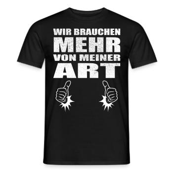 Wir brauchen mehr von meiner Art - Männer T-Shirt - Schwarz - Vorne - AI Model Male 178 light (178cm)