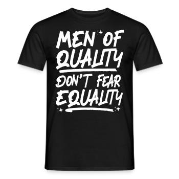Feminist Men Of Quality Don't Fear - Men's T-Shirt - black - Front - AI Model Male 178 light (178cm)