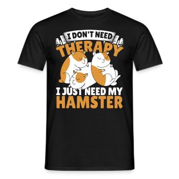 I Don't Need Therapy I Just Need My Hamster - Men's T-Shirt - black - Front - AI Model Male 178 light (178cm)