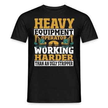 Heavy Equipment Operator Working Harder Than Ugly - Men's T-Shirt - black - Front - AI Model Male 178 light (178cm)