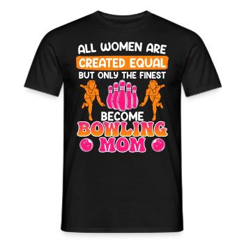 Bowling Frauen The Finest become Bowling Mom - Männer T-Shirt - Schwarz - Vorne - AI Model Male 178 light (178cm)