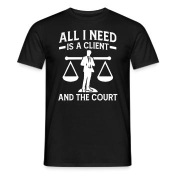 Lawyer All I Need Client And Court Lawyer - Men's T-Shirt - black - Front - AI Model Male 178 light (178cm)