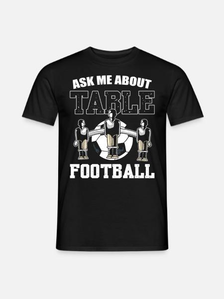 Frag mich nach Tischfußball - Männer T-Shirt - Schwarz