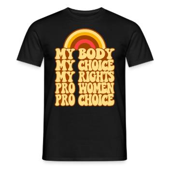 Feminist My Body My Choice My - Männer T-Shirt - Schwarz - Vorne - AI Model Male 178 light (178cm)