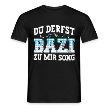 Boarisch Du Derfst Bazi zu mia Song Bayern Shirt - Männer T-Shirt - Schwarz - Vorne - AI Model Male 178 light (178cm)