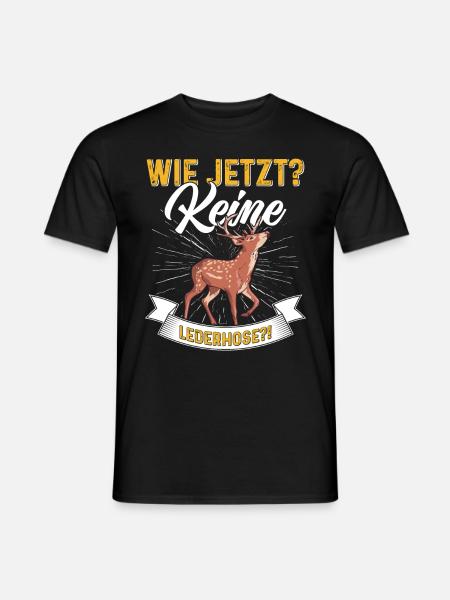 Wie Jetzt? Keine Lederhose Trachten - Männer T-Shirt - Schwarz