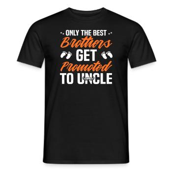 Seuls les Best Brothers sont promus oncle - T-shirt homme - noir - Devant - AI Model Male 178 light (178cm)