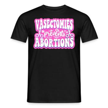 Feminist Vasectomies Prevents - Men's T-Shirt - black - Front - AI Model Male 178 light (178cm)
