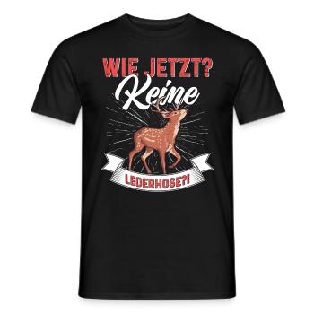 Wie Jetzt? Keine Lederhose Trachten - Männer T-Shirt - Schwarz - Vorne - AI Model Male 178 light (178cm)