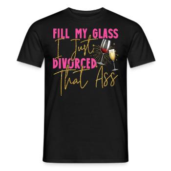 Happy Divorce Party Fill My Glass - Männer T-Shirt - Schwarz - Vorne - AI Model Male 178 light (178cm)