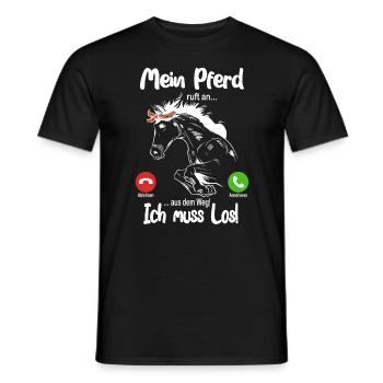 Mein Pferd ruft an... aus dem Weg, ich muss los! - Männer T-Shirt - Schwarz - Vorne - AI Model Male 178 light (178cm)