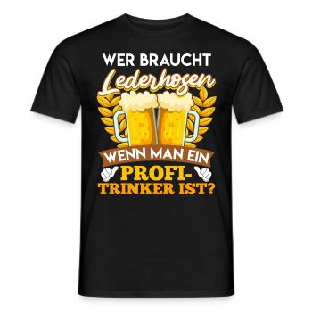Bierfan Wer Braucht Lederhosen Profi Trinker - Männer T-Shirt - Schwarz - Vorne - AI Model Male 178 light (178cm)