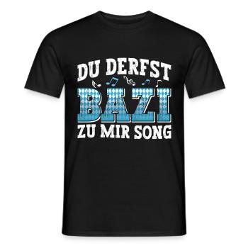 Boarisch Du Derfst Bazi zu mia Song Bayern Shirt - Men's T-Shirt - black - Front - AI Model Male 178 light (178cm)