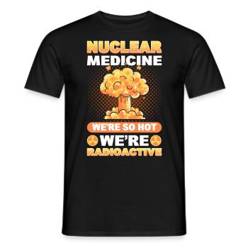 Médecine nucléaire Nous sommes si chauds, nous sommes - T-shirt homme - noir - Devant - AI Model Male 178 light (178cm)