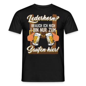 Lederhosen Brauch ich Nicht Bin zum Saufen hier! - Männer T-Shirt - Schwarz - Vorne - AI Model Male 178 light (178cm)