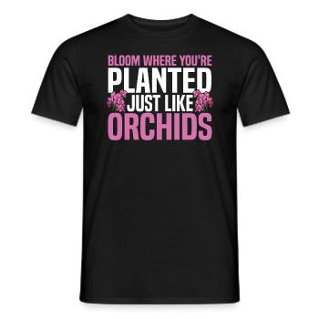 Bloom Where You're Planted, Just Like Orchids - Männer T-Shirt - Schwarz - Vorne - AI Model Male 178 light (178cm)