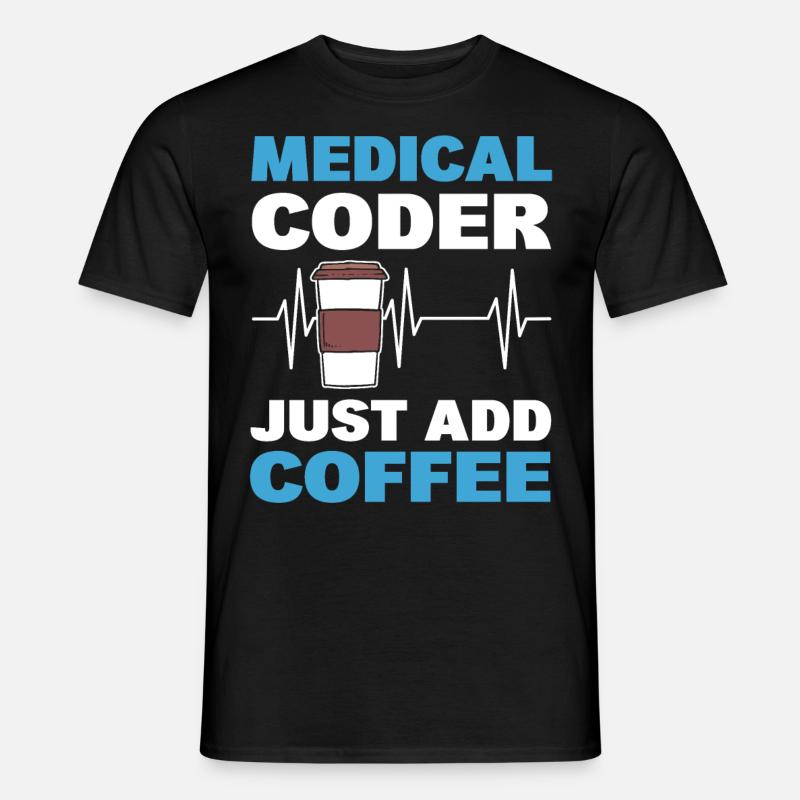 Medizinischer Codierer Einfach Kaffee hinzufügen - Männer T-Shirt - Schwarz