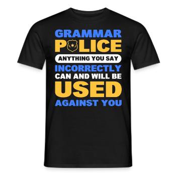 Grammar Police Funny Sarcastic English Quote - Men's T-Shirt - black - Front - AI Model Male 178 light (178cm)