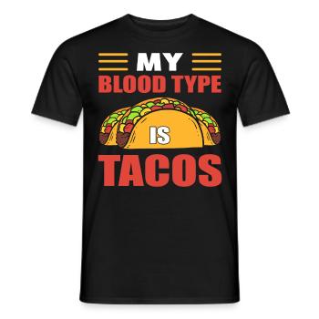 Taco Mexican Burrito My Blood Type Is Tacos - Men's T-Shirt - black - Front - AI Model Male 178 light (178cm)